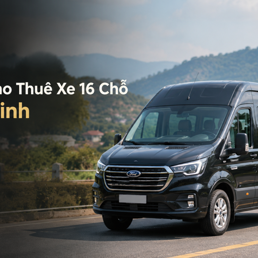 Dịch Vụ Cho Thuê Xe 16 Chỗ Đi Tây Ninh Đời Mới 2026