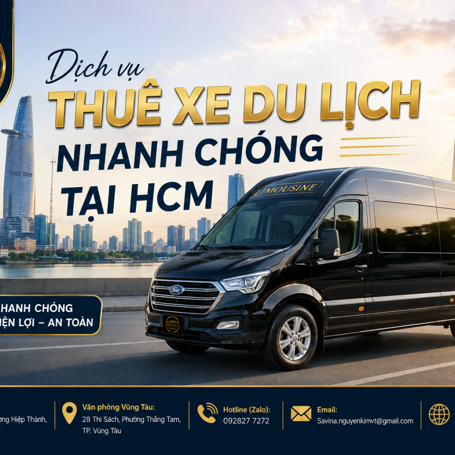 Dịch Vụ Thuê Xe Du Lịch Nhanh Chóng Tại HCM: 3 Lợi Ích Cực Đỉnh