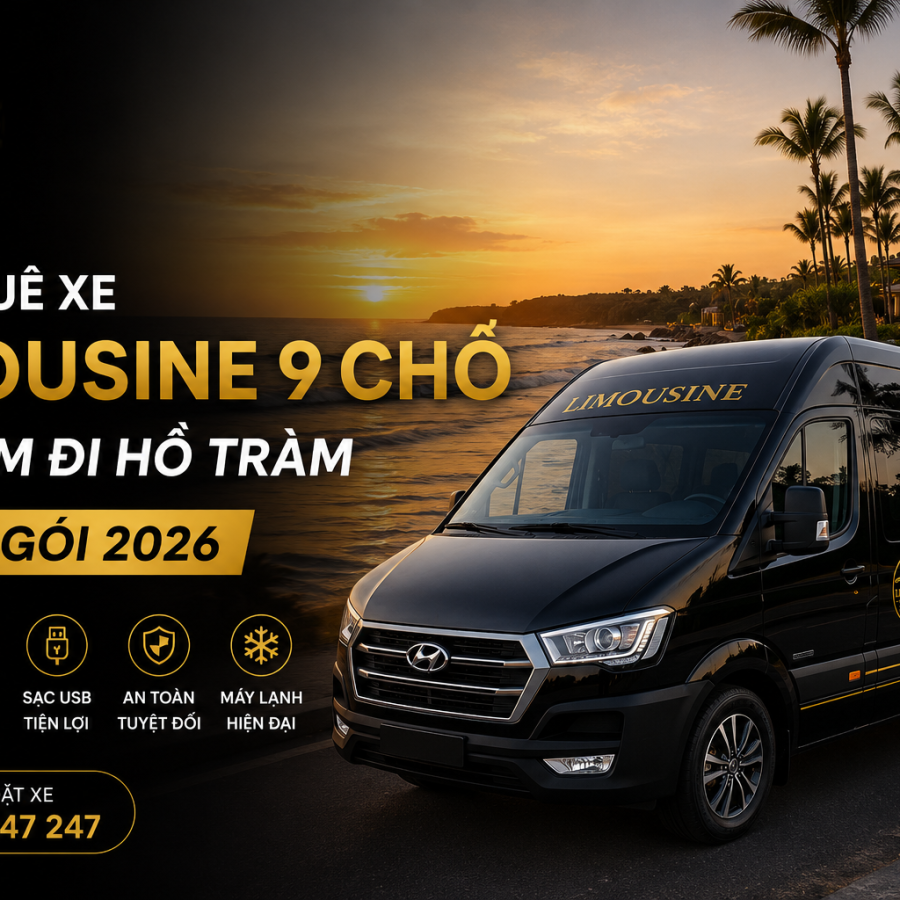 Giá Thuê Xe Limousine 9 Chỗ Tại HCM Đi Hồ Tràm Trọn Gói 2026