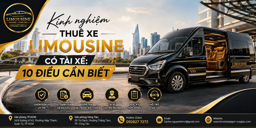 Kinh Nghiệm Thuê Xe Limousine Có Tài Xế: Cần Kiểm Tra Gì?