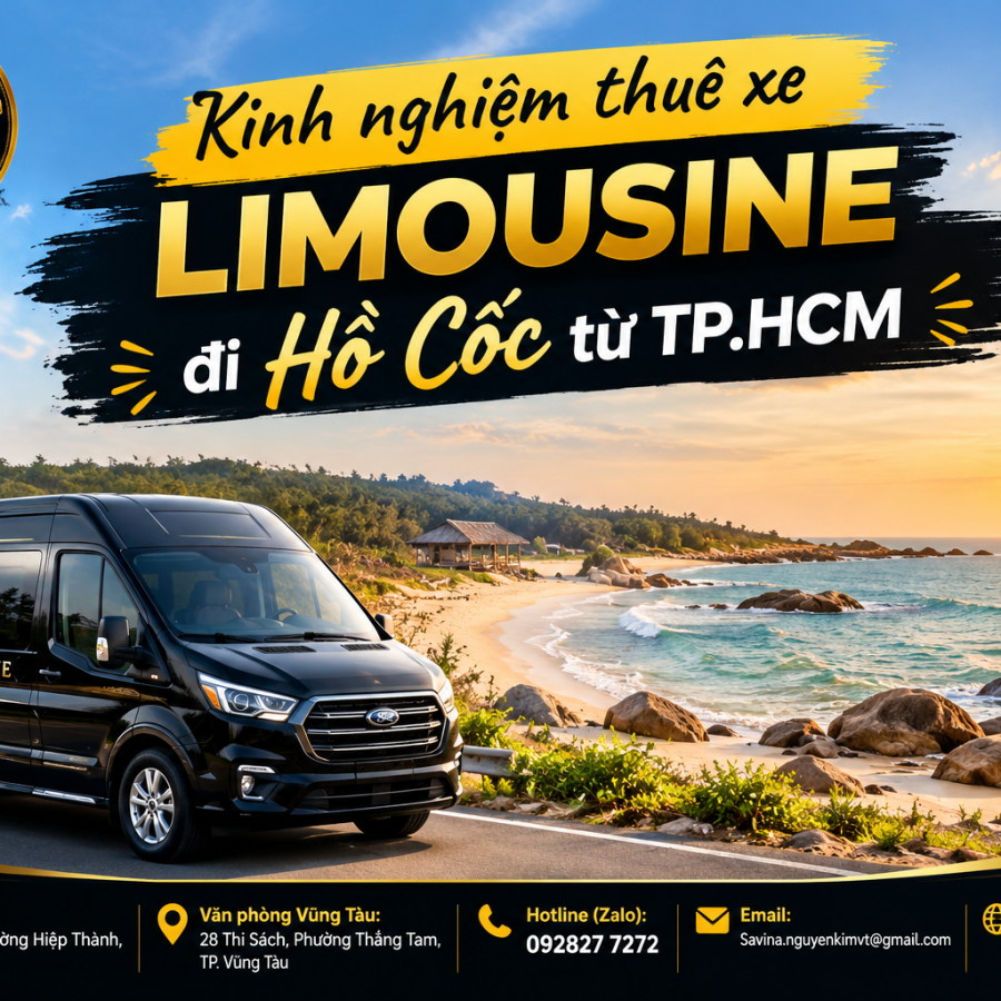 Kinh Nghiệm Thuê Xe Limousine Đi Hồ Cốc Từ TP.HCM