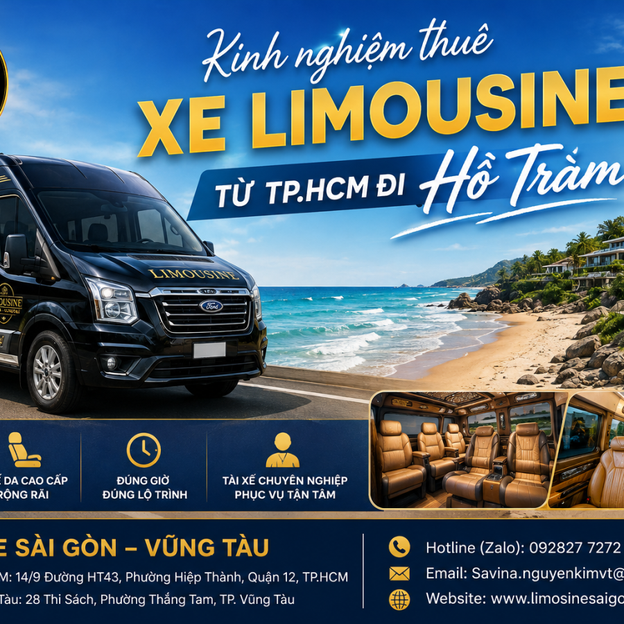 Kinh nghiệm thuê xe Limousine từ TP.HCM đi Hồ Tràm