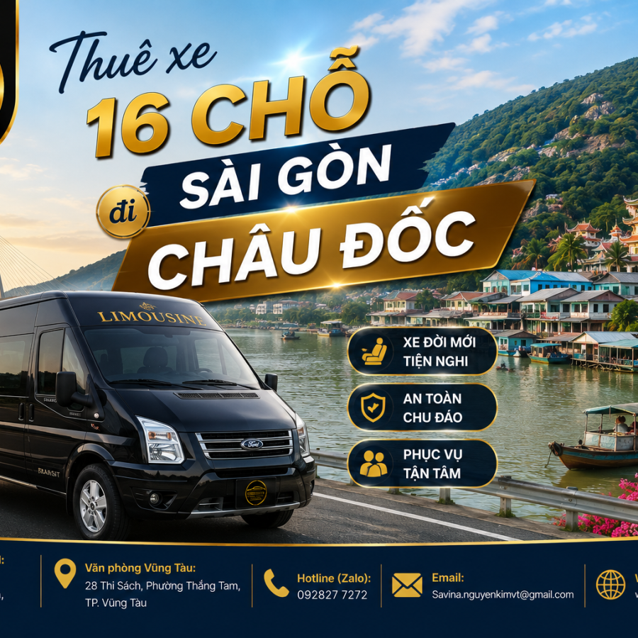 Thuê xe 16 chỗ Sài Gòn đi Châu Đốc giá tốt, an tâm số 1