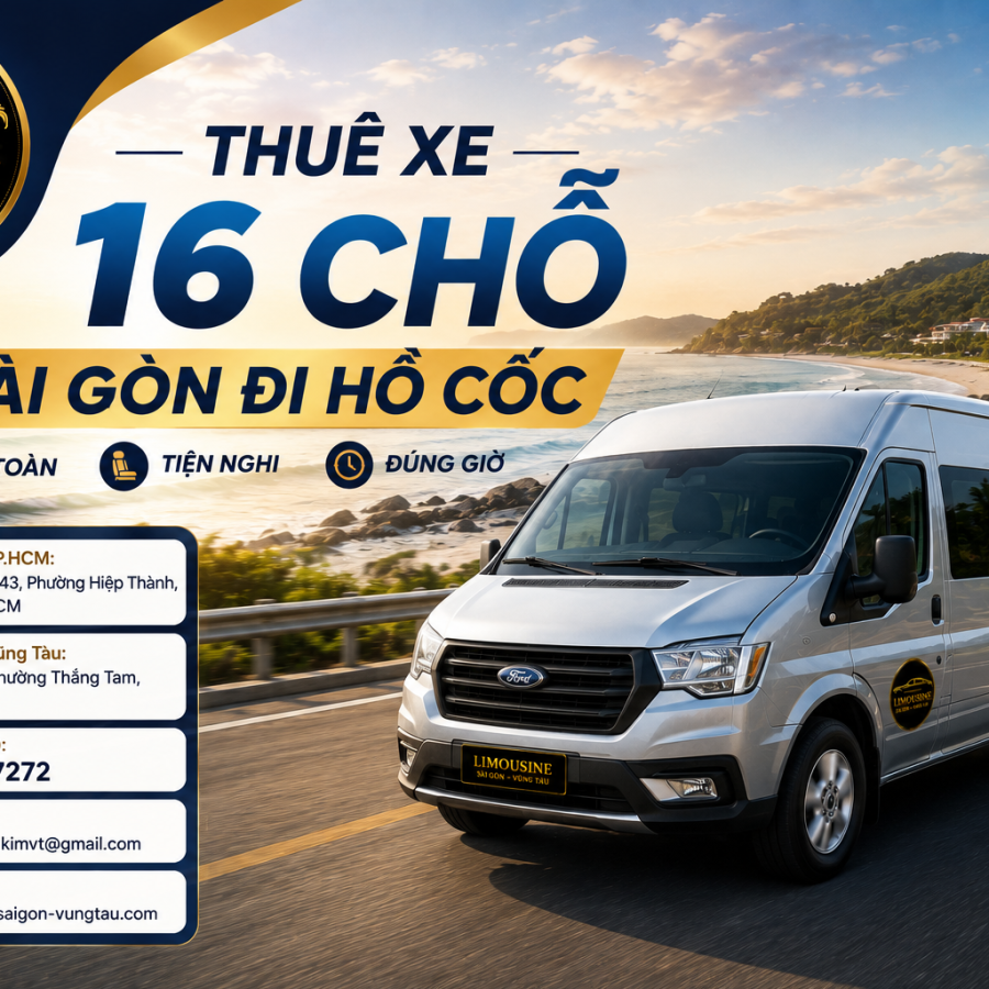 Thuê Xe 16 Chỗ Sài Gòn Đi Hồ Cốc | Giá & Lịch Trình