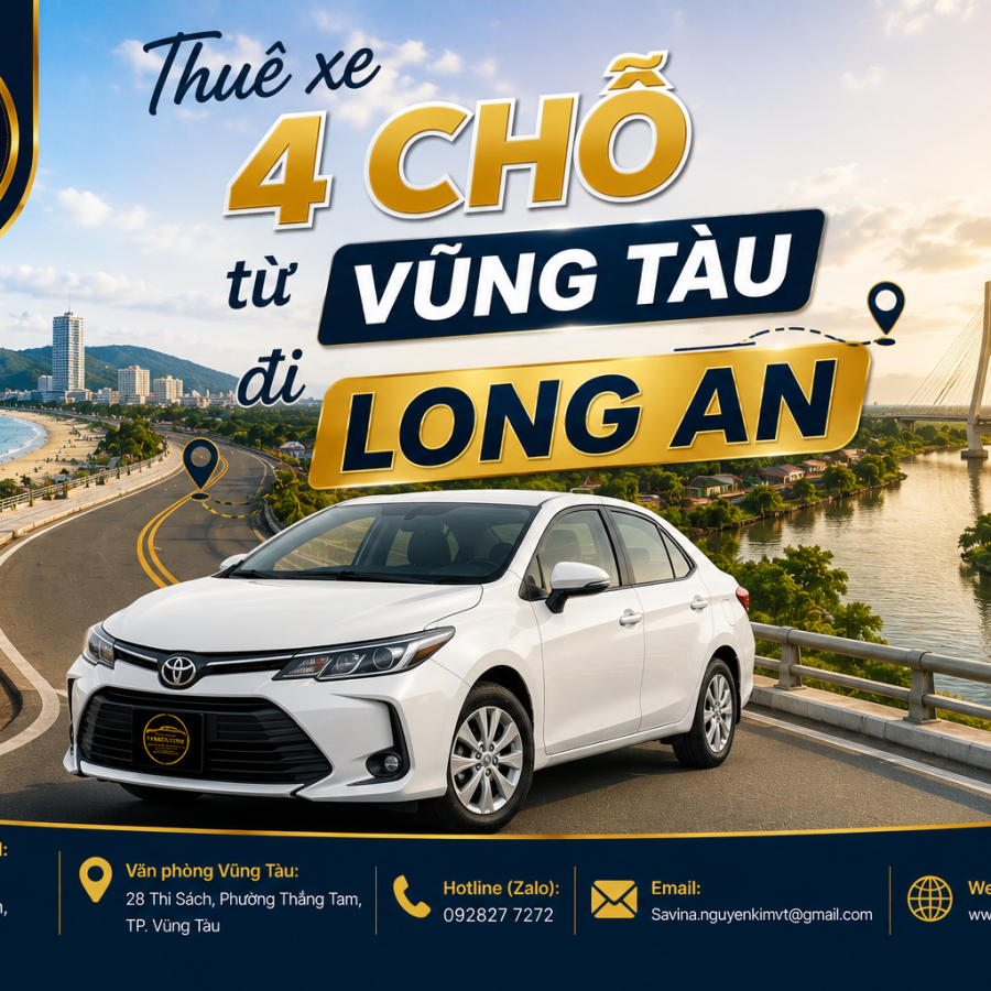 Thuê xe 4 chỗ từ Vũng Tàu đi Long An: 5 Ưu Thế Vượt Trội 2026