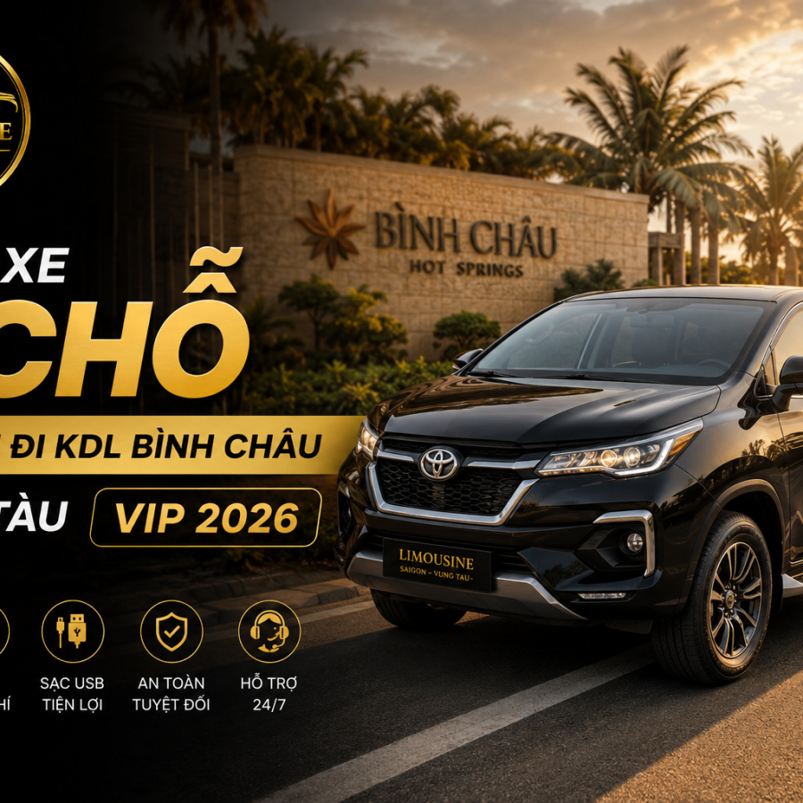 Thuê Xe 7 Chỗ Sài Gòn Đi KDL Bình Châu Vũng Tàu Giá Rẻ 2026