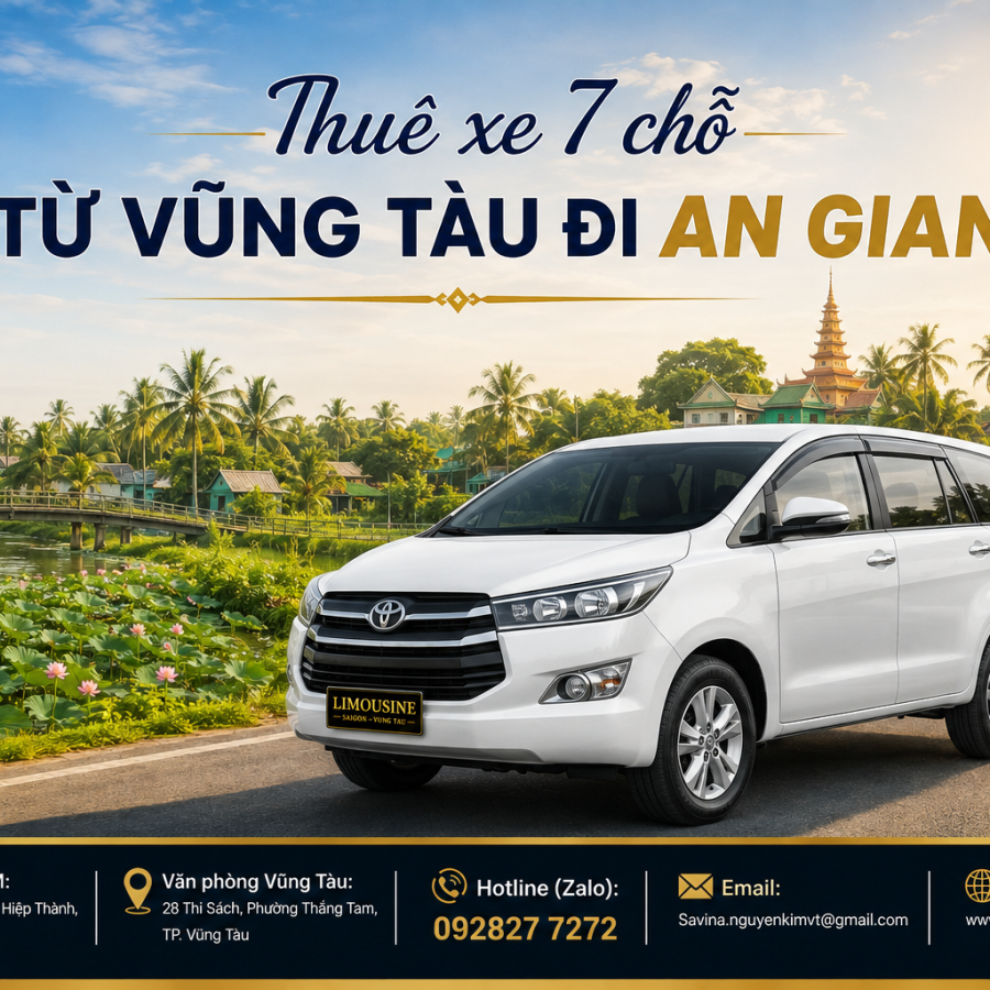 Thuê Xe 7 Chỗ Từ Vũng Tàu Đi An Giang | Đón Tận Nơi