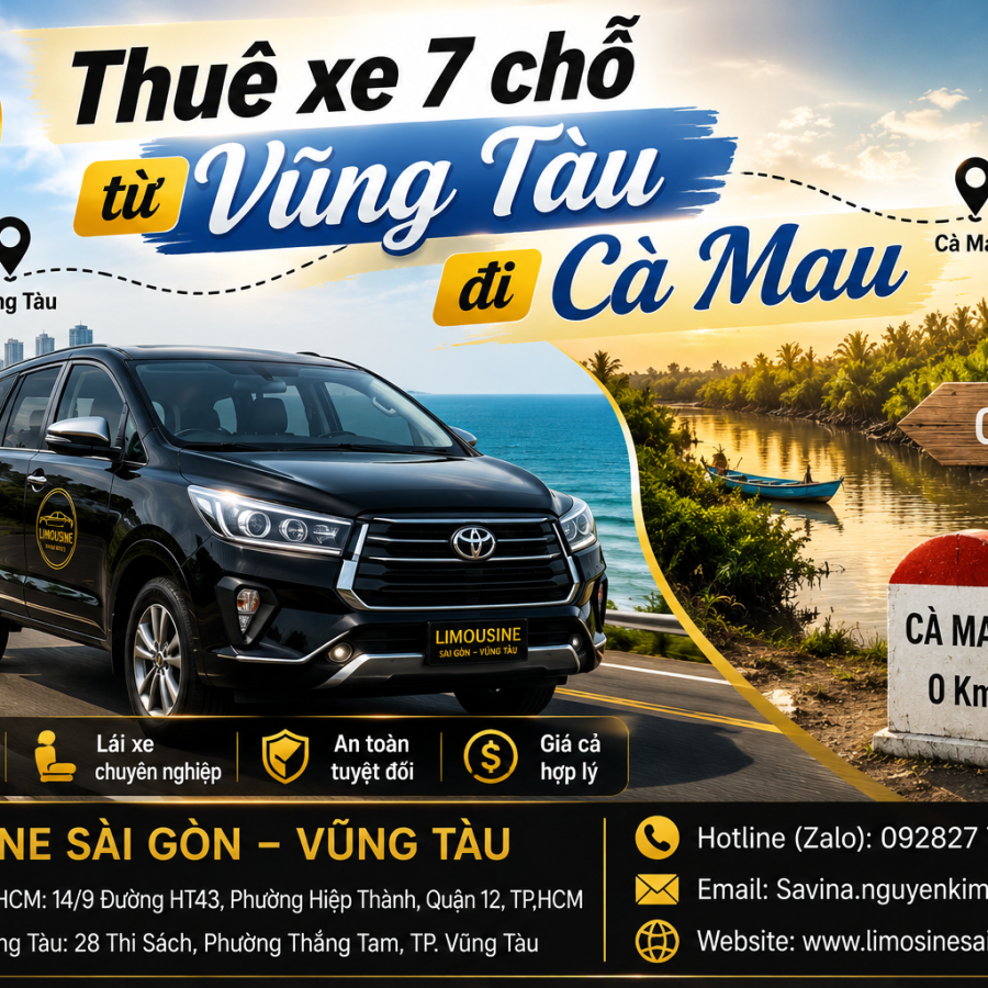 Thuê xe 7 chỗ từ Vũng Tàu đi Cà Mau 2026: Dịch vụ uy tín cực êm ái