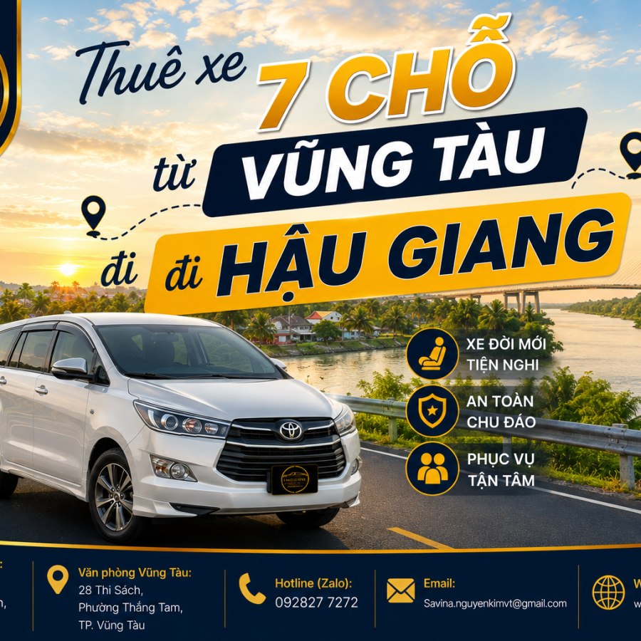 Thuê xe 7 chỗ từ Vũng Tàu đi Hậu Giang trọn gói năm 2026