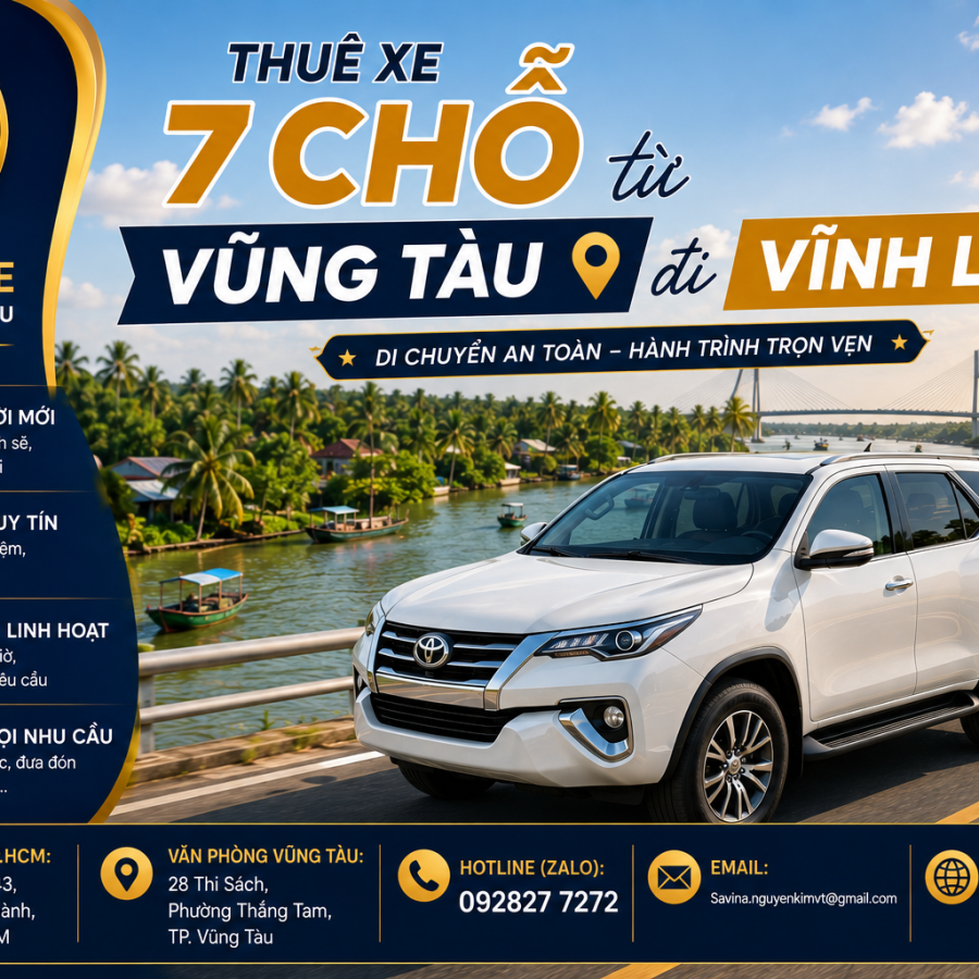 Thuê xe 7 chỗ từ Vũng Tàu đi Vĩnh Long giá rẻ top 1 năm 2026