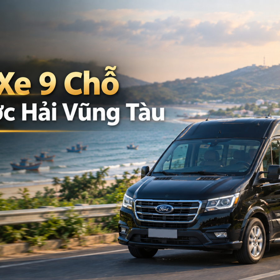 Thuê Xe 9 Chỗ Đi Phước Hải Vũng Tàu Ghế Massage VIP 2026