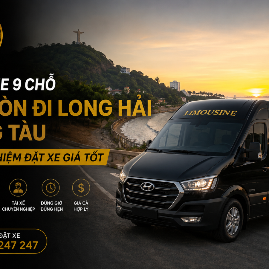 Thuê Xe 9 Chỗ Sài Gòn Đi Long Hải Vũng Tàu: Kinh Nghiệm Đặt Xe Giá Tốt