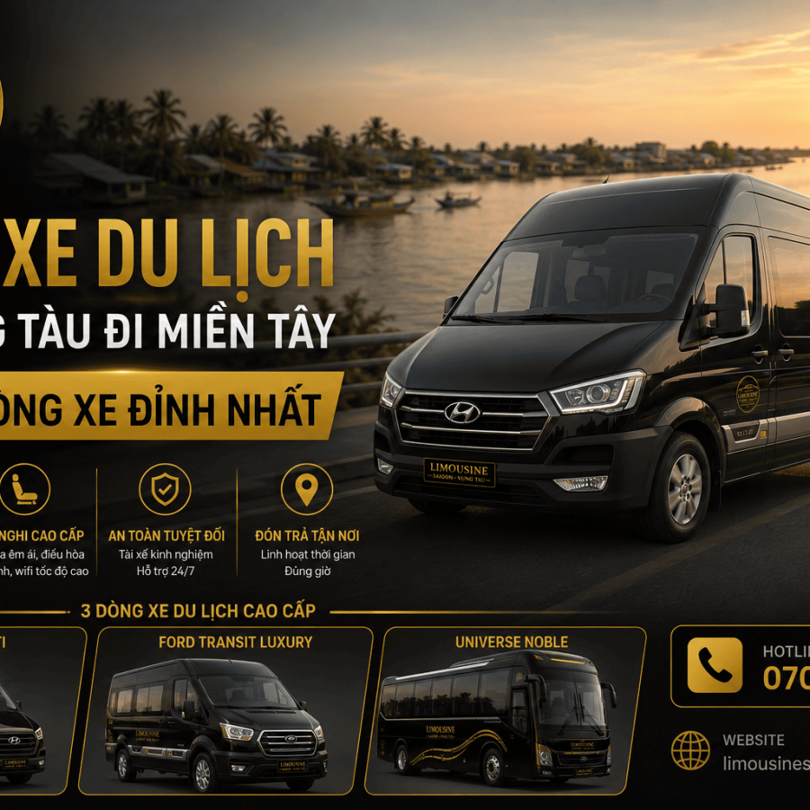 Thuê Xe Du Lịch Từ Vũng Tàu Đi Miền Tây Với 3 Dòng Xe Đỉnh Nhất