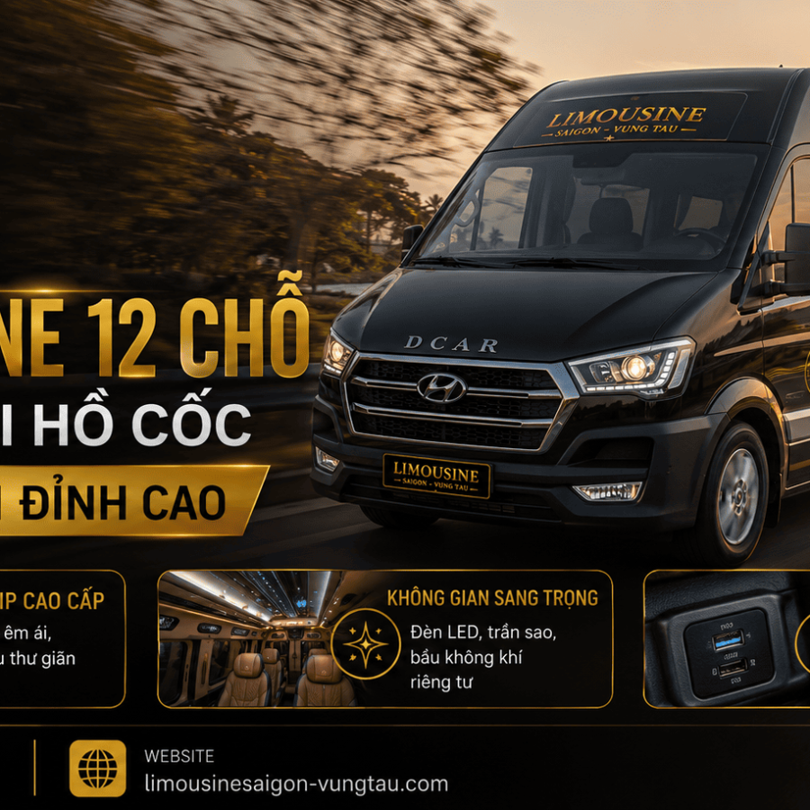 Thuê Xe Limousine 12 Chỗ Sài Gòn Đi Hồ Cốc: 3 Tiện Nghi Đỉnh Cao