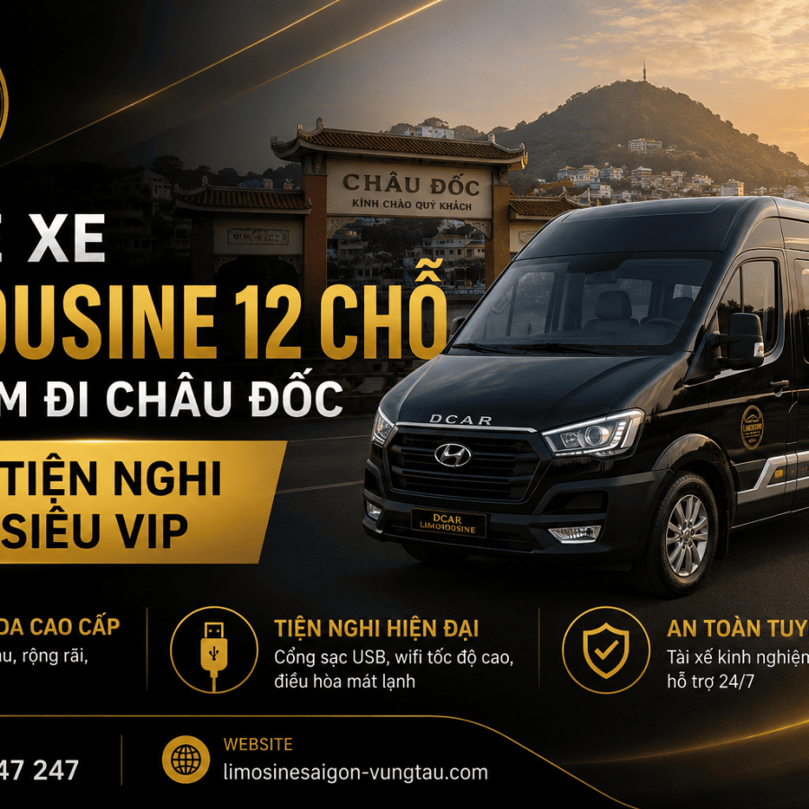 Thuê Xe Limousine 12 Chỗ Tại HCM Đi Châu Đốc: 3 Tiện Nghi Siêu VIP