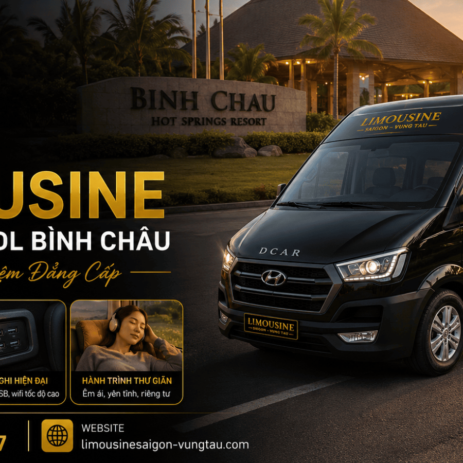 Thuê Xe Limousine Sài Gòn Đi KDL Bình Châu: 3 Trải Nghiệm Đẳng Cấp